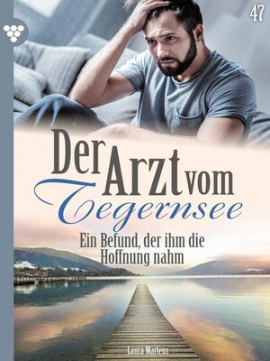 cover image of Der Arzt vom Tegernsee 47 – Arztroman